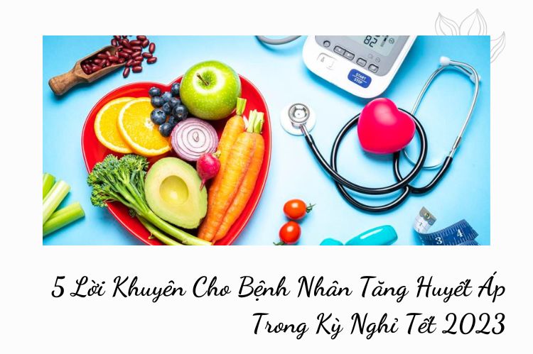 5 Tips For Patients With High Blood Pressure During Tet Holiday 2023